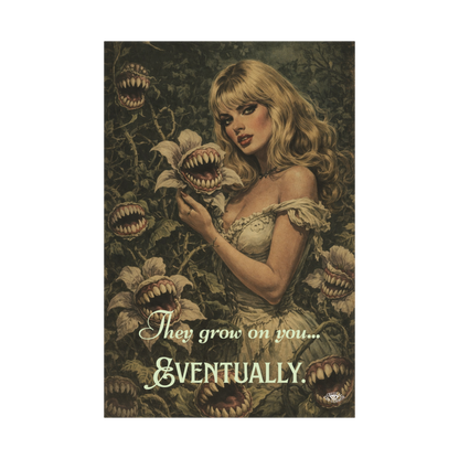 A vintage-style gothic horror poster featuring a glamorous retro woman surrounded by surreal flowers with human-like teeth. The artwork has a muted, aged color palette and cinematic texture, with the slogan “They grow on you… eventually.” displayed in elegant serif typography.
